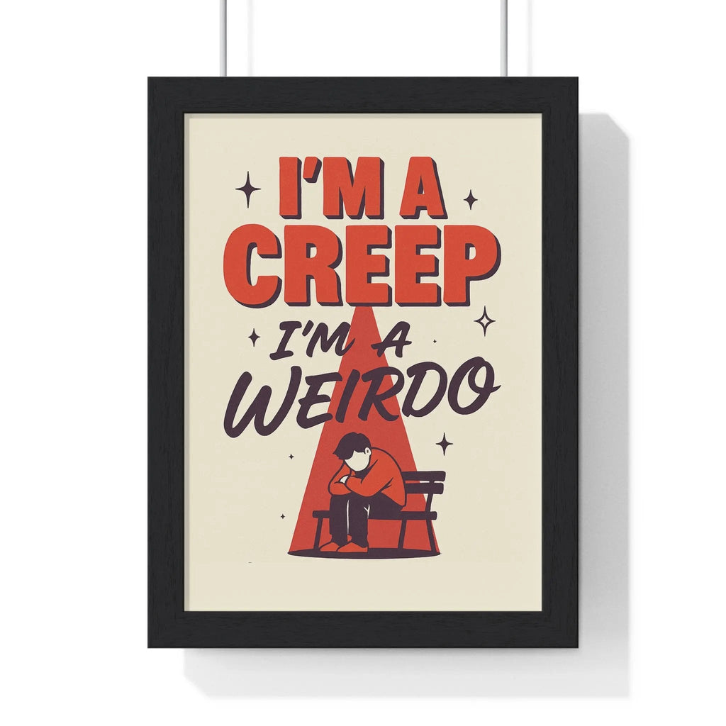 Im A Creep Lyric Print