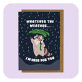 Mini Greeting Card - I'm Here For You