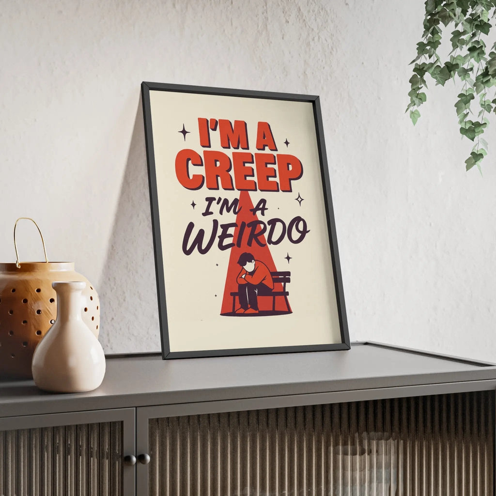 Im A Creep Lyric Print